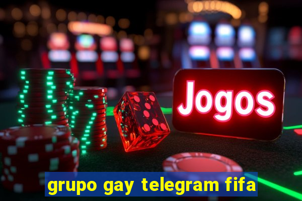 grupo gay telegram fifa